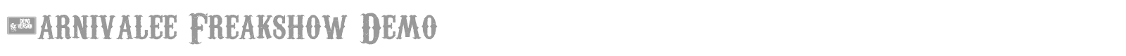 Carnivalee Freakshow Demo font preview